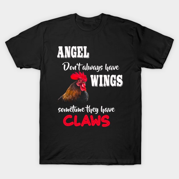 angel don't always have wings sometime they have claws T-Shirt by Xonmau